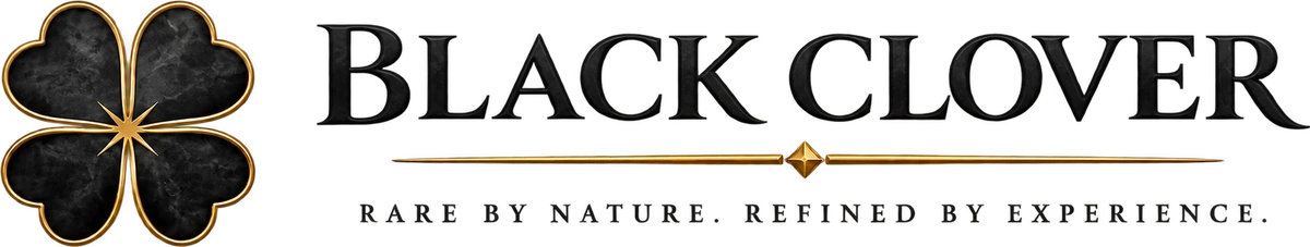 Black Clover — Rare by Nature. Refined by Experience.